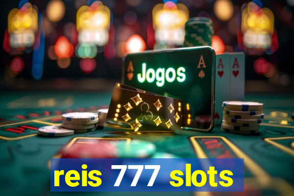 reis 777 slots